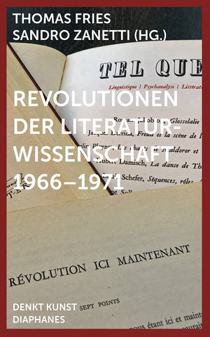 Thomas Fries (Hg.), Sandro Zanetti (Hg.): Revolutionen der Literaturwissenschaft 1966–1971