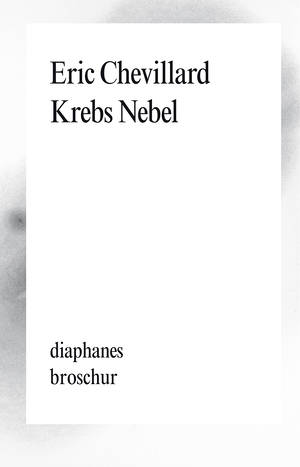 Éric Chevillard: Krebs Nebel