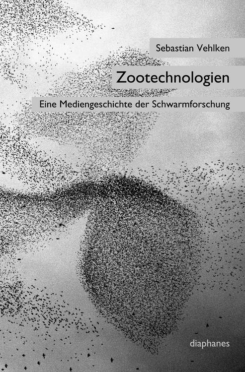 Sebastian Vehlken: Zootechnologien