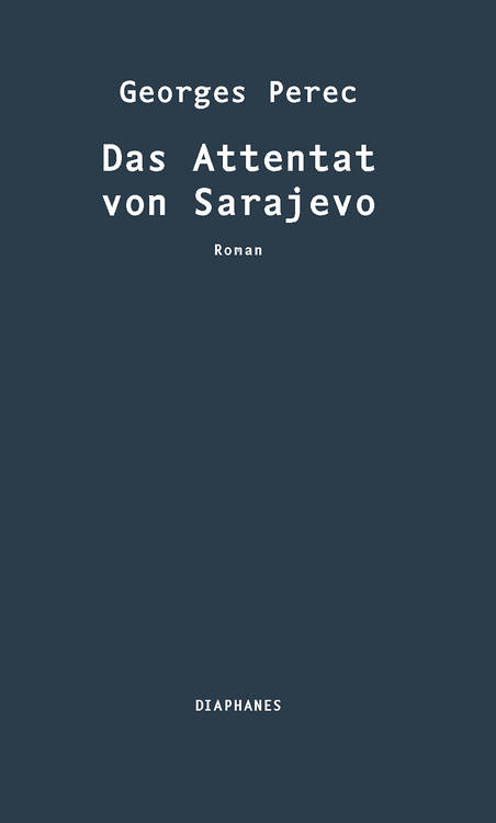 Georges Perec: Das Attentat von Sarajevo