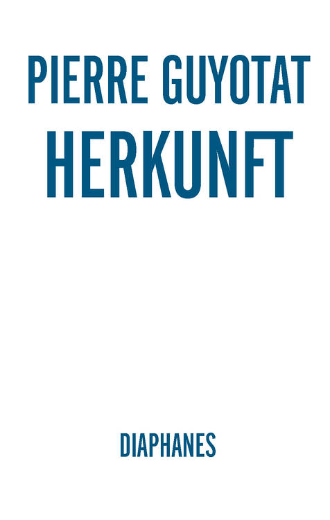 Pierre Guyotat: Herkunft