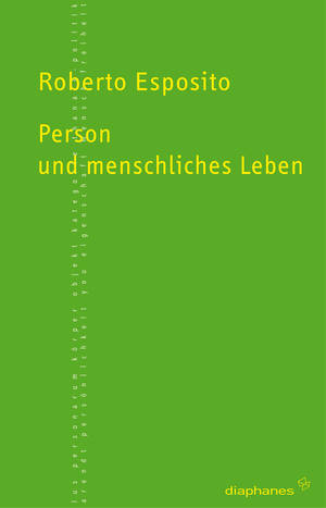 Roberto Esposito: Person und menschliches Leben