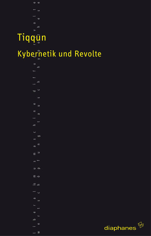 Tiqqun: Kybernetik und Revolte