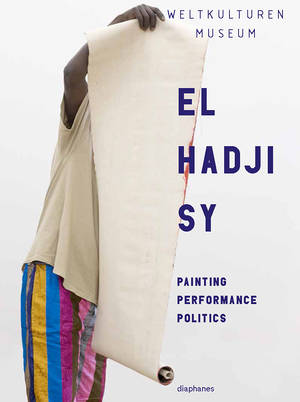 Clémentine Deliss (Hg.), Yvette Mutumba (Hg.): El Hadji Sy