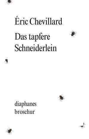 Éric Chevillard: Das tapfere Schneiderlein