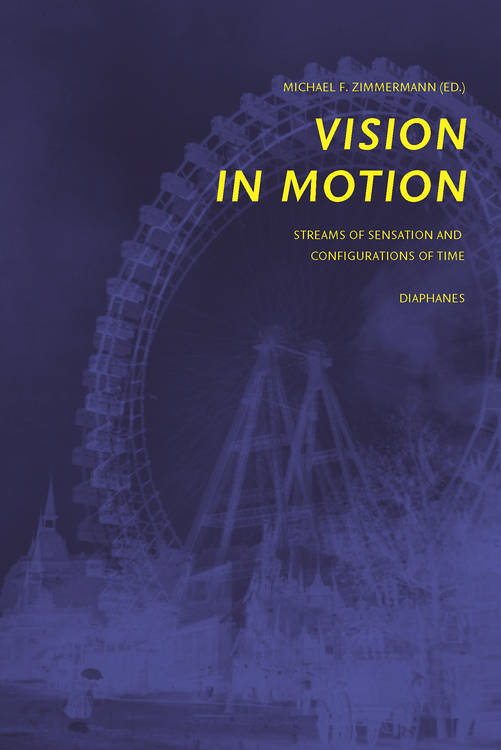 Michael F. Zimmermann (Hg.): Vision in Motion