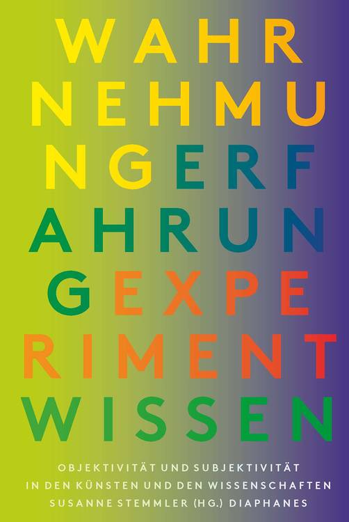 Susanne Stemmler (Hg.): Wahrnehmung, Erfahrung, Experiment, Wissen