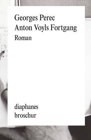 Georges Perec: Anton Voyls Fortgang