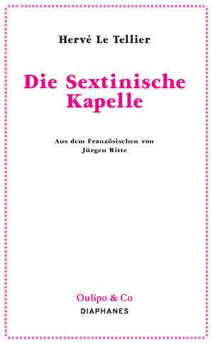 Hervé Le Tellier: Die Sextinische Kapelle